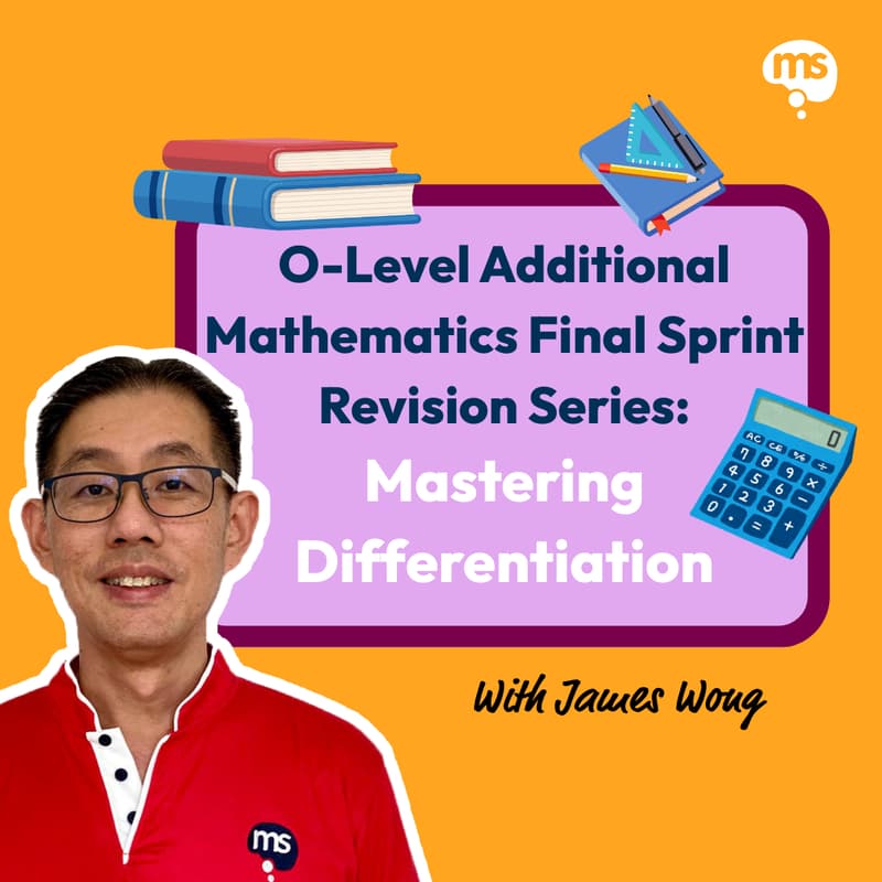 Cover Image for Mind Stretcher O-level Add Mathematics Final Sprint Revision Series: Mastering Differentiation with Head of Mathematics James Wong