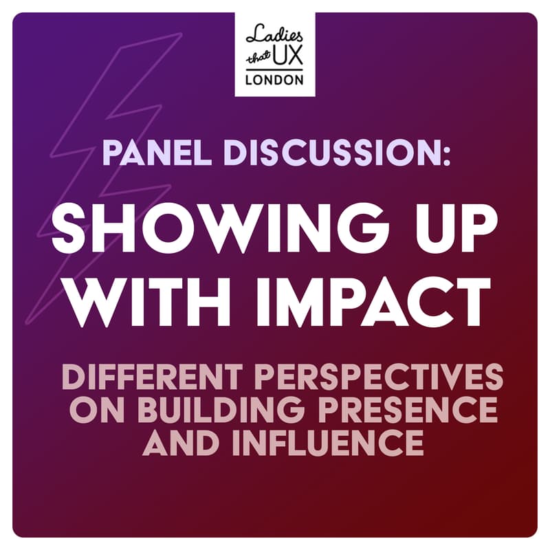 Cover Image for Panel discussion: showing up with impact - different perspectives on building presence and influence