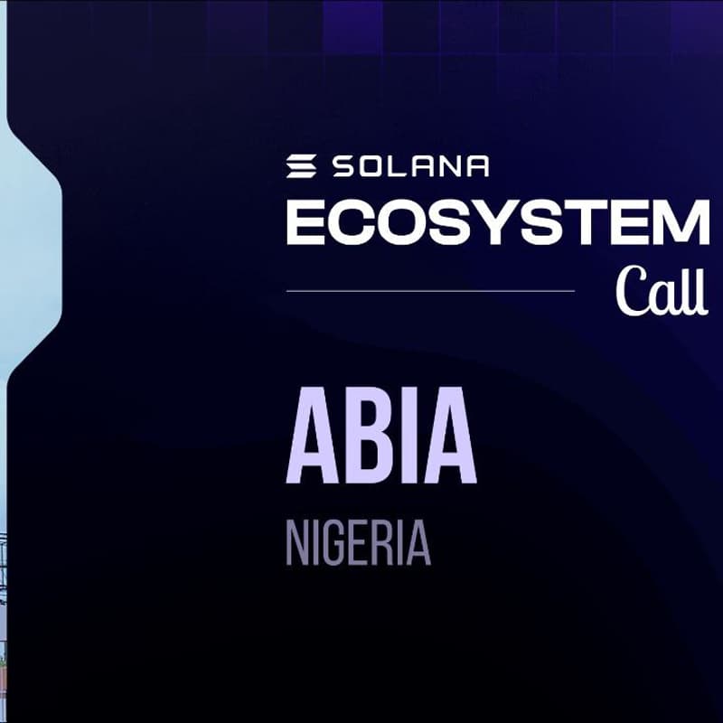 Cover Image for Solana Ecosystem Call -Abia