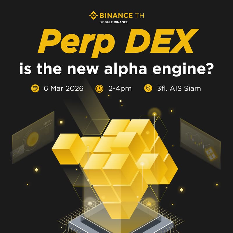 Cover Image for BINANCE TH Meetup : Perp DEX is the new alpha engine?