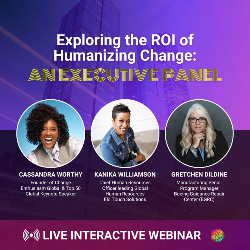 Cover Image for Exploring the ROI of Humanizing Change: An Executive Panel