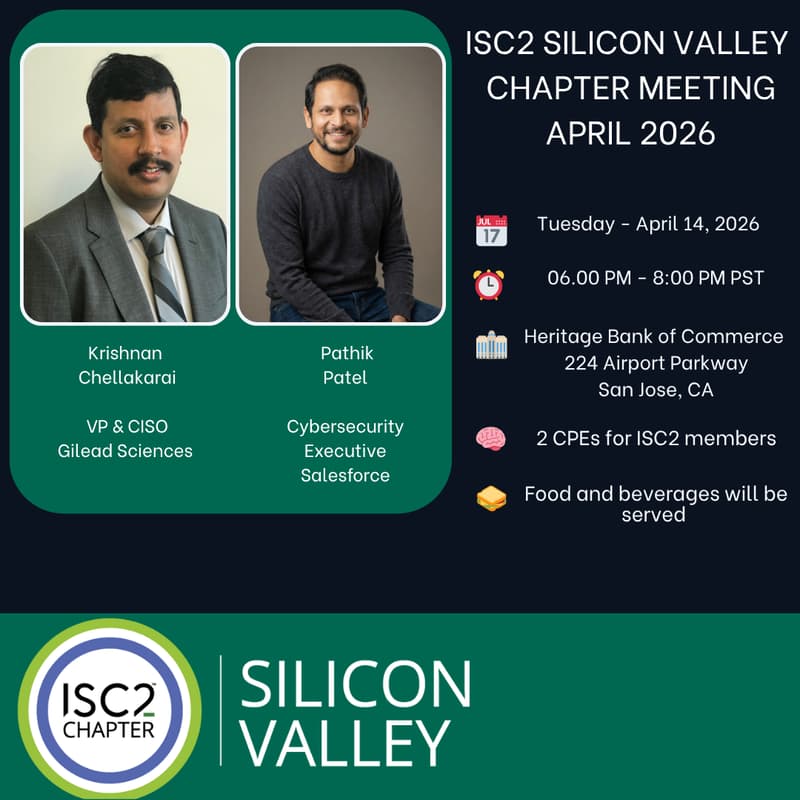 Cover Image for ISC2 Silicon Valley -  April 2026 Chapter Meeting
