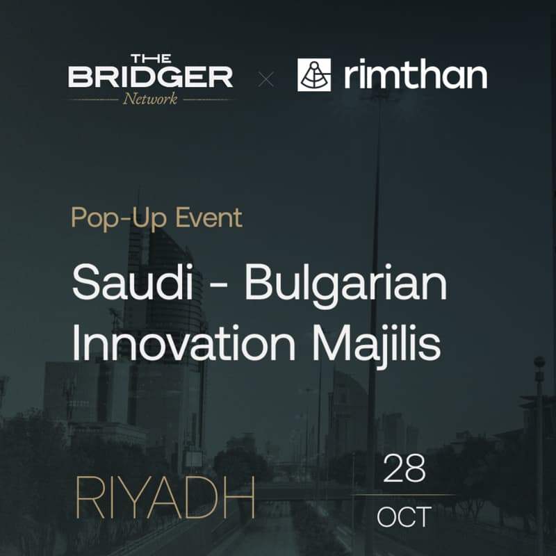 Cover Image for Saudi - Bulgarian Innovation Majlis (Hosted by The Bridger Network)