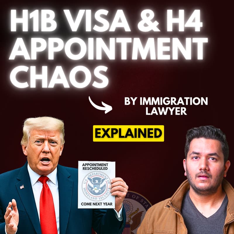 Cover Image for H1B and H4 Visa Appointment Rescheduled: CHAOS Explained by Immigration Lawyer