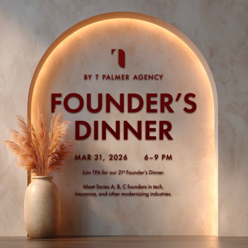 Cover Image for Founder's Dinner | Hosted by: T Palmer Agency & InsurtechNY