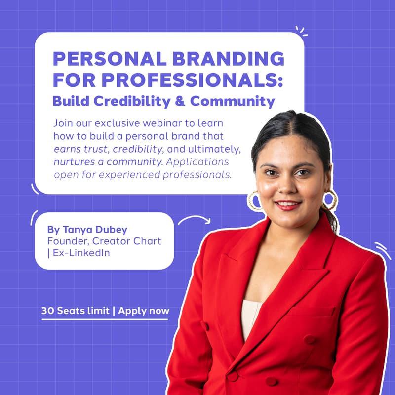 Cover Image for Personal Branding for Professionals: Build Credibility & a Community - By Tanya Dubey (Founder CreatorChart | Ex- LinkedIn)