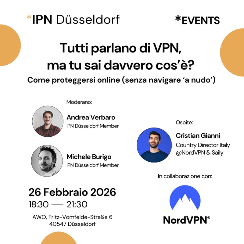 Cover Image for IPN Düsseldorf  - Tutti parlano di VPN, ma tu sai davvero cos’è? Come proteggersi online (senza navigare ‘a nudo’)