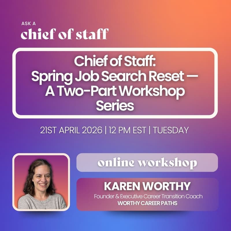 Cover Image for Ask a Chief of Staff: Spring Job Search Reset (A Two-Part Workshop Series)