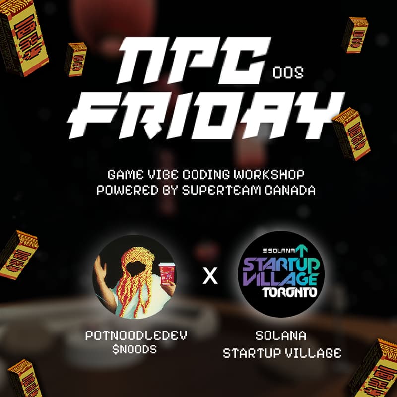 Cover Image for #NPCFriday 005: Game Vibe Coding Workshop Powered by Superteam Canada