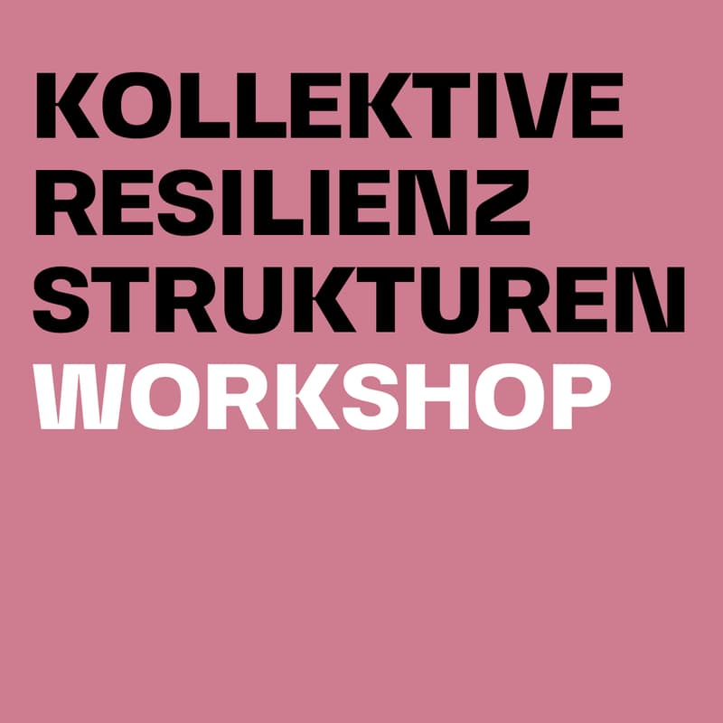 Cover Image for Workshop: Individuelle und kollektive Resilienzstrategien
