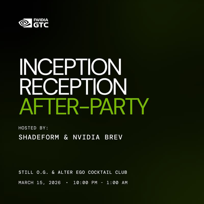 Cover Image for NVIDIA GTC: Inception Reception After-Party | Hosted by Shadeform & NVIDIA Brev