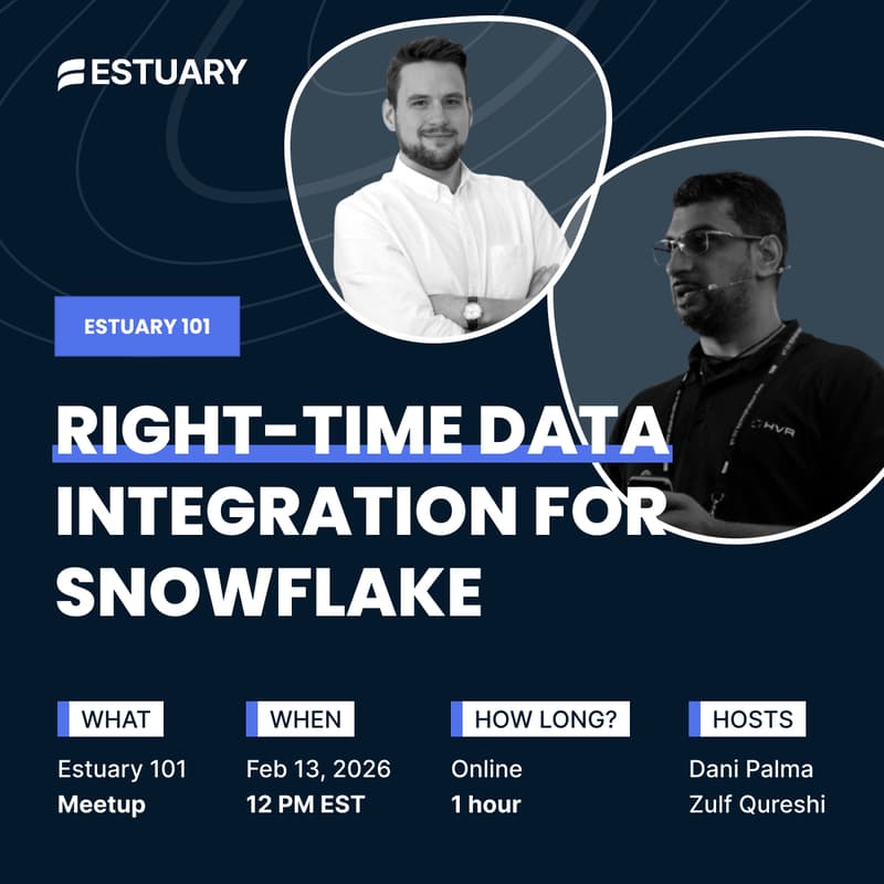 Cover Image for Estuary 101: Right-Time Data Integration for Snowflake