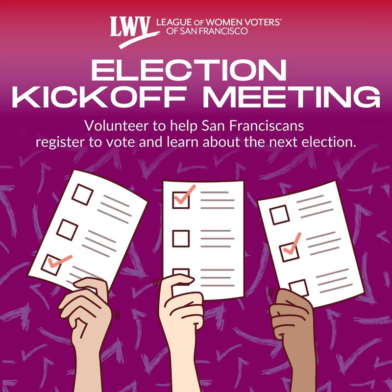 Cover Image for Election kickoff meeting: Volunteer with LWVSF for the June 2026 election (in-person date)