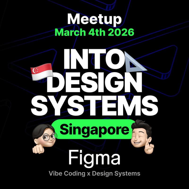 Cover Image for Into Design Systems Singapore: Vibe Coding × Design Systems