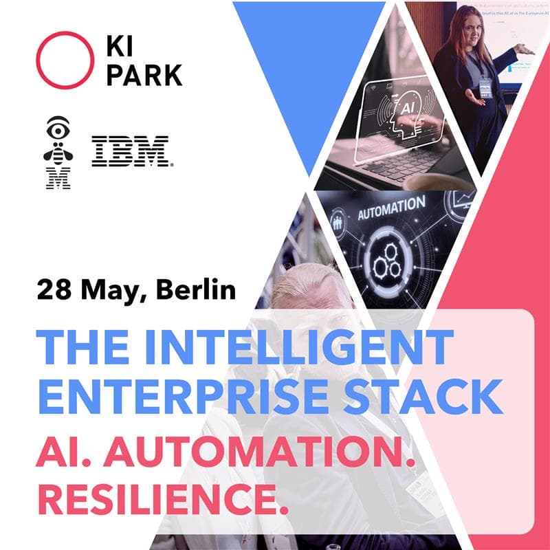 Cover Image for IBM x KI Park - The Intelligent Enterprise Stack | AI. Automation. Resilience.
