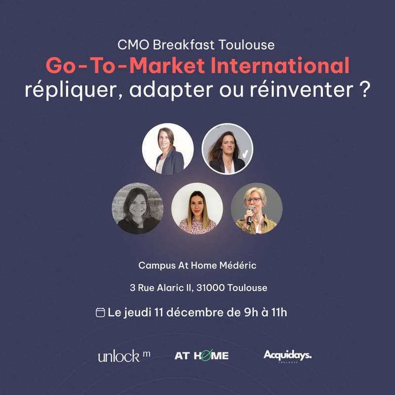 Cover Image for CMO Breakfast #2 – Go-To-Market International : répliquer, adapter ou réinventer ?