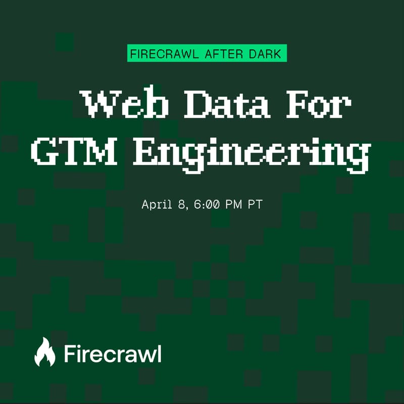 Cover Image for Firecrawl After Dark: Web Data for GTM Engineering