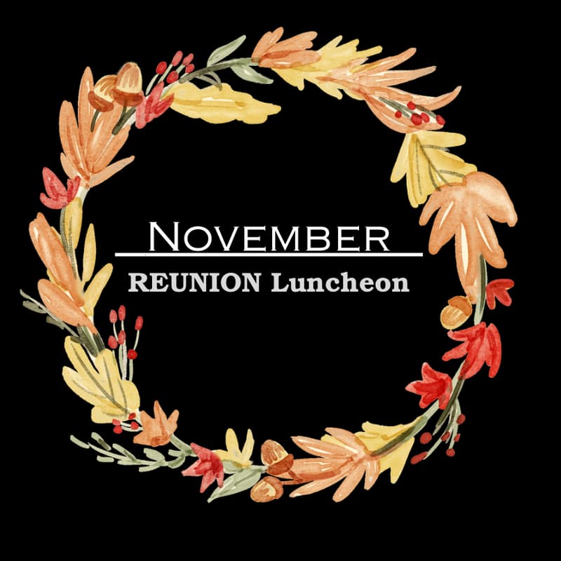 Cover Image for REUNION November Luncheon!