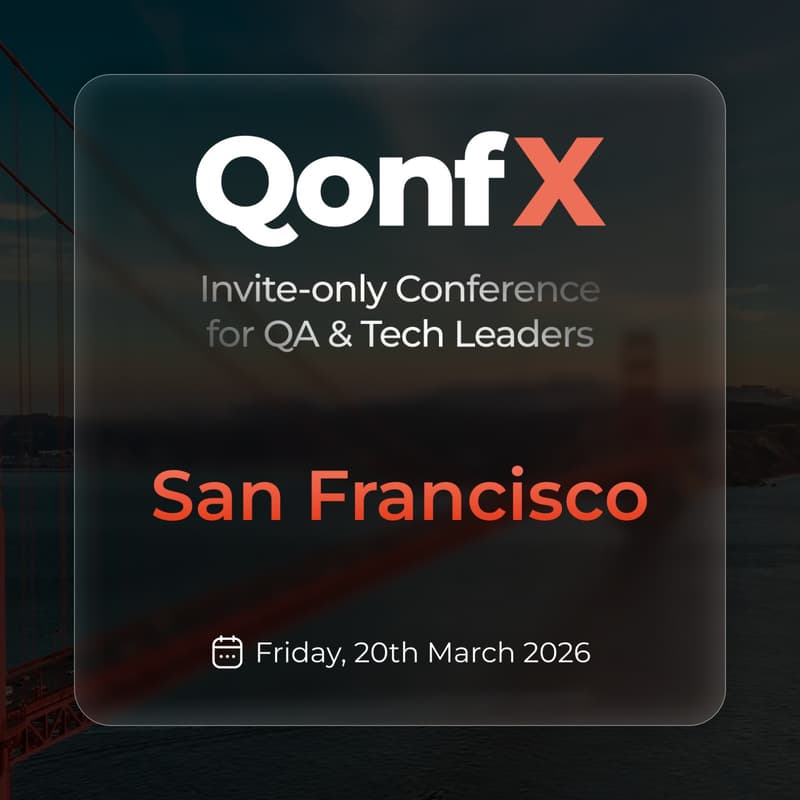 Cover Image for QonfX: Invite-only Conference for QA & Tech Leaders | San-Francisco