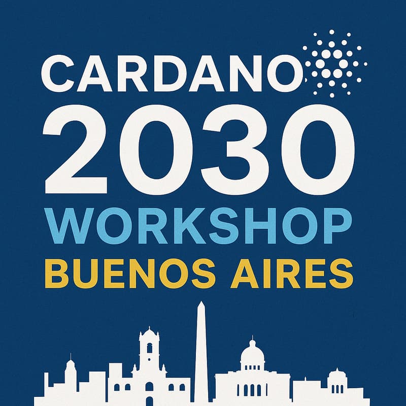 Cover Image for 🇦🇷 Cardano 2030 - Buenos Aires - Cardano Listening Session.