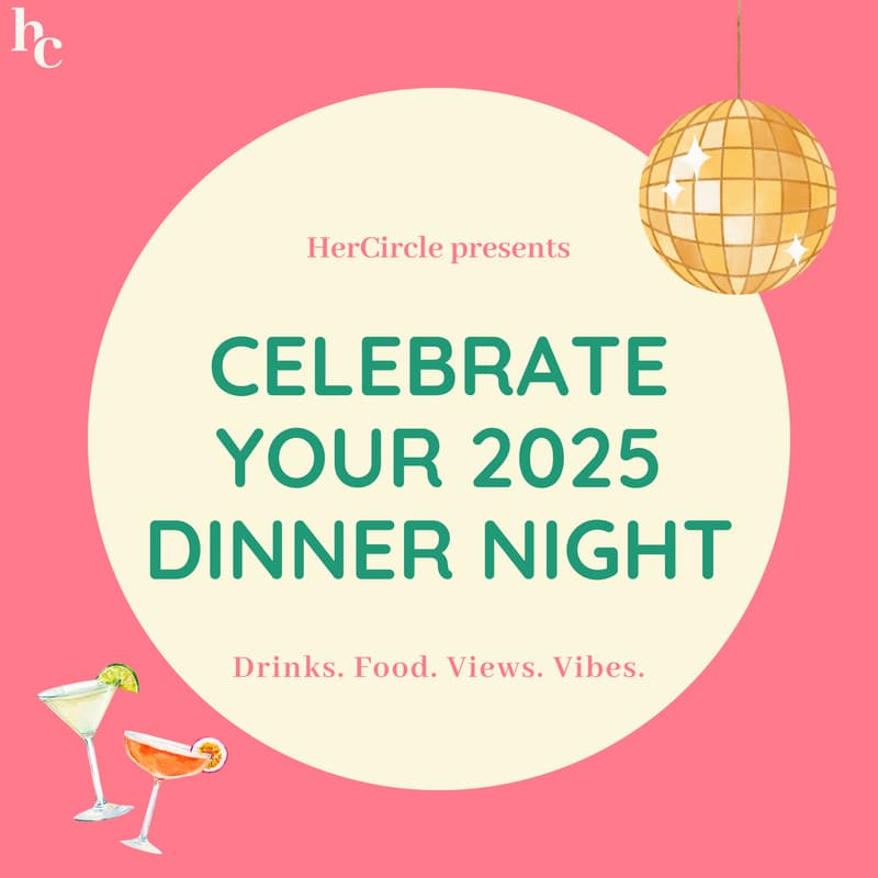 Cover Image for 🙌 HerCircle presents: Let's celebrate your 2025 dinner night