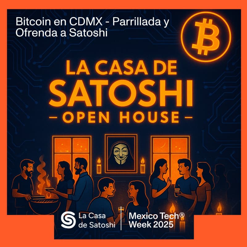 Cover Image for Bitcoin en CDMX: Open House en La Casa de Satoshi — Parrillada y Ofrenda a Satoshi