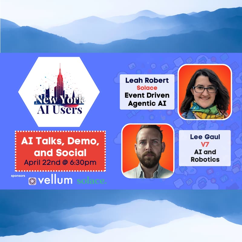 Cover Image for NYC AI Users - AI Talks: AI in Robotics and Event Driven Agentic AI