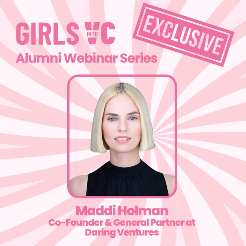 Cover Image for GIVC Alumni Webinar Series: Session 1 with Maddi Holman, Co-Founder & General Partner at Daring Ventures
