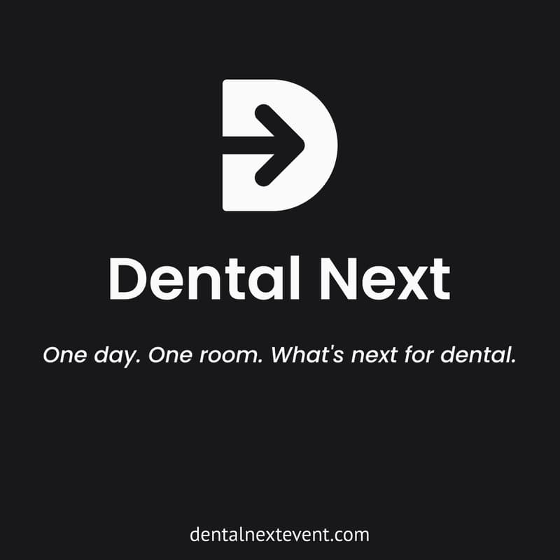 Cover Image for Dental Next: One day. One room. What's next for dental.