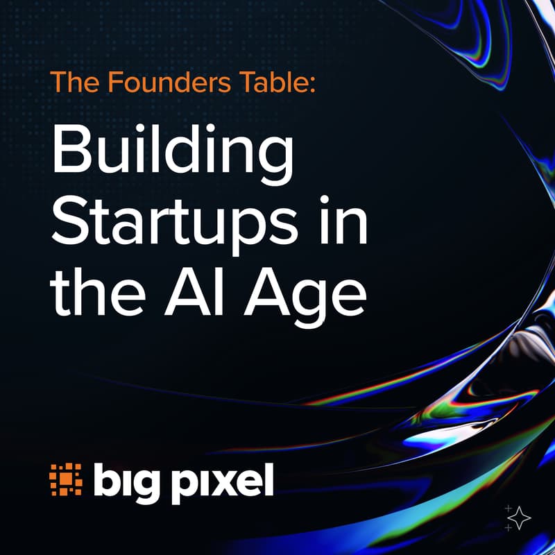 Cover Image for The Founders Table: Building Startups in the AI Age