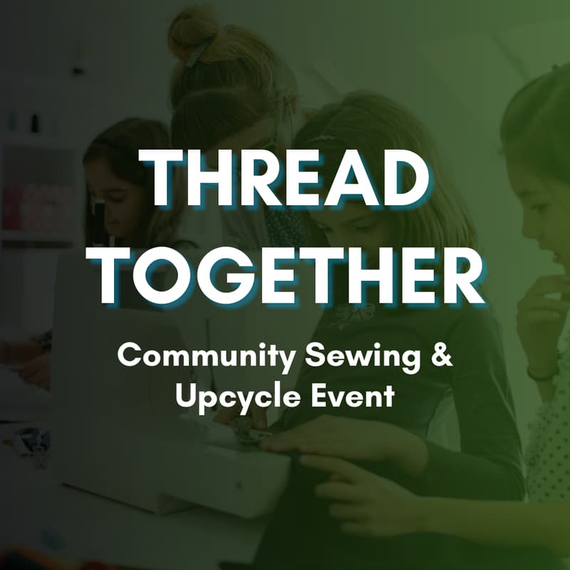 Cover Image for Thread Together - Learn, Mend, Swap, Buy, Donate clothing