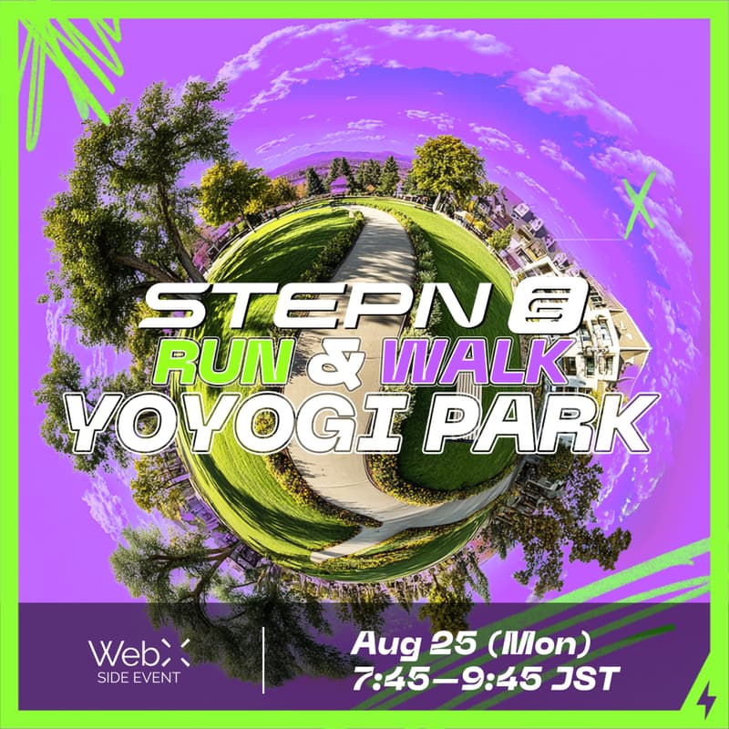 Cover Image for STEPN Run&Walk at Yoyogi park-WebX 2025