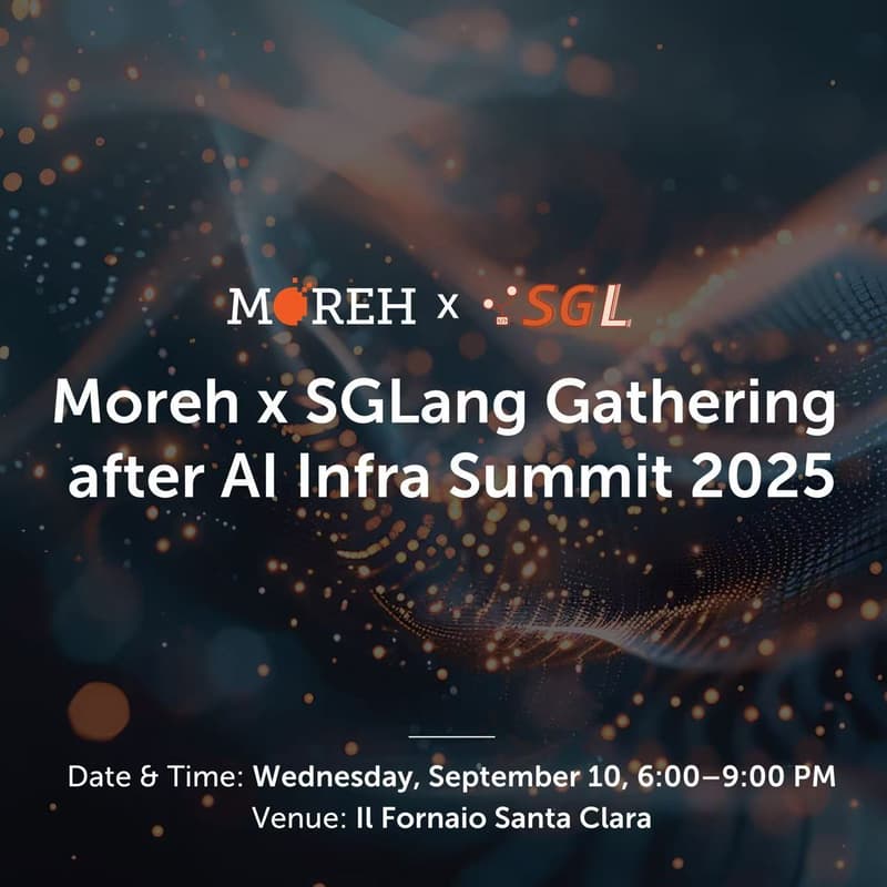 Cover Image for Moreh Inc. x SGLang Gathering  after AI Infra Summit 2025