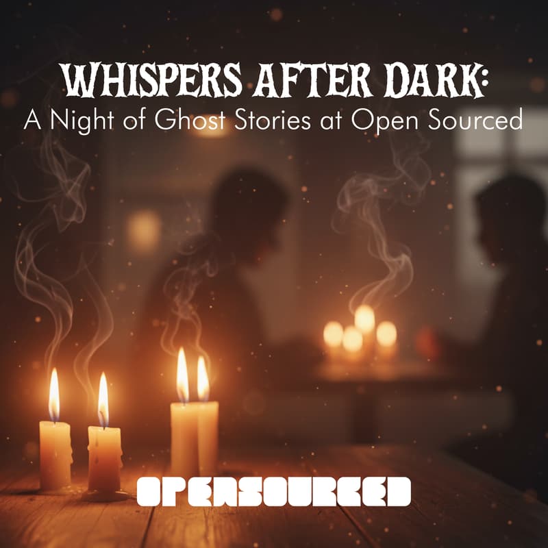 Cover Image for Whispers After Dark:              A Night of Ghost Stories at Open Sourced