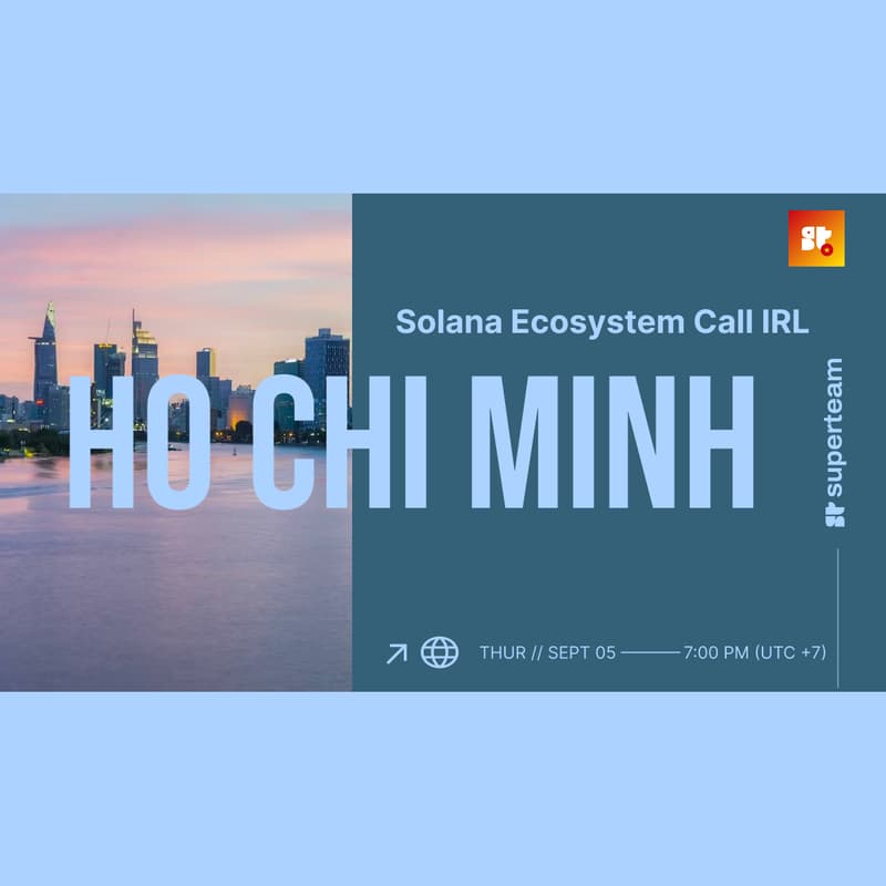 Cover Image for [Ho Chi Minh] IRL Watch Party: Solana Ecosystem Call
