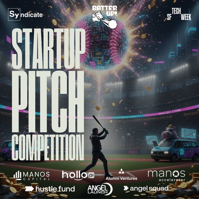Cover Image for BATTER UP! STARTUP PITCH COMPETITION #SFTechWeek
