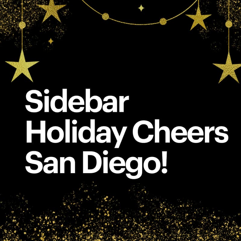 Cover Image for You're Invited to our Sidebar San Diego Holiday Cheer Party!