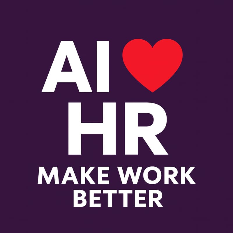 Cover Image for AI ❤️ HR: Make Work Better
