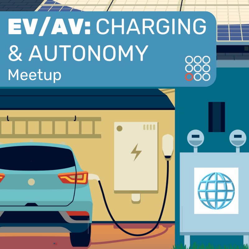 Cover Image for 🌐 Meetup - EV/AV: Charging & Autonomy