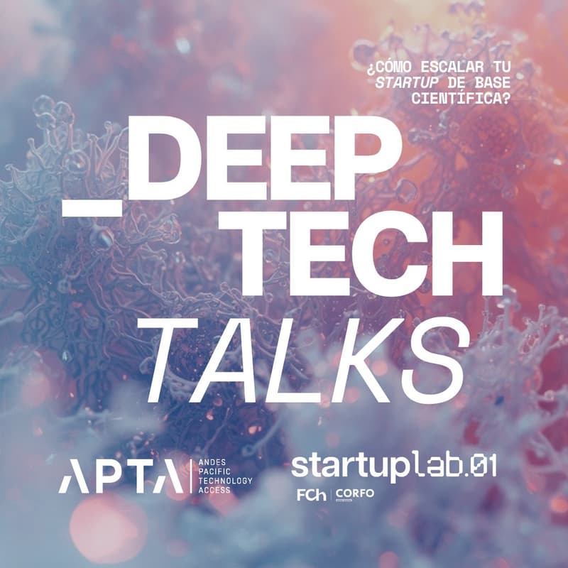 Cover Image for Deep tech Talks | Cómo escalar tu startup de base científica