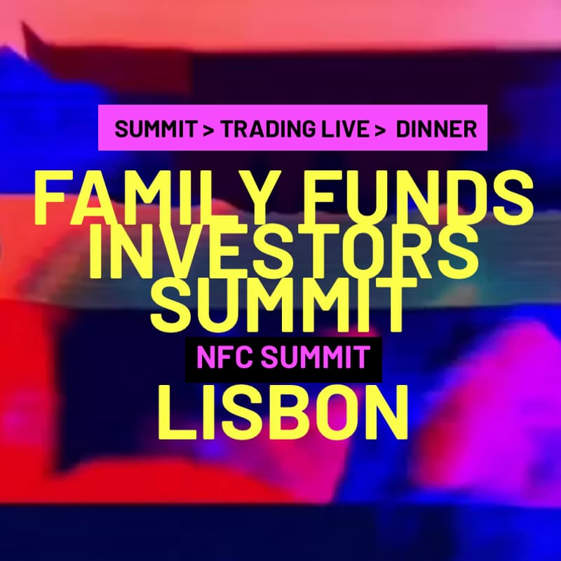 Cover Image for 🇵🇹Family Offices Investors Summit 🥂🕯Michelin‑Dinner · Trading Live📍Lisbon📍Jun 4-6 #NFCSummit 🇵🇹
