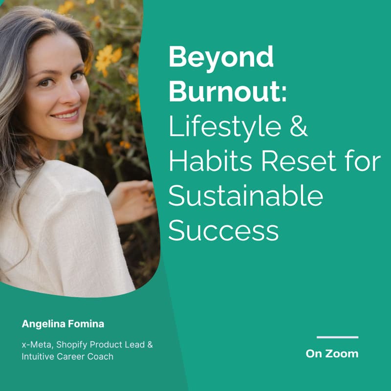 Cover Image for Beyond Burnout: Lifestyle & Habits Reset for Sustainable Success [3-Hour Workshop]