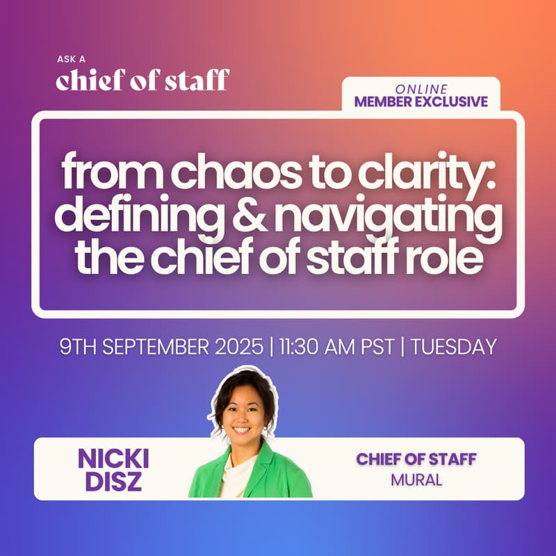 Cover Image for Ask a Chief of Staff: From Chaos to Clarity: Defining & Navigating the Chief of Staff Role