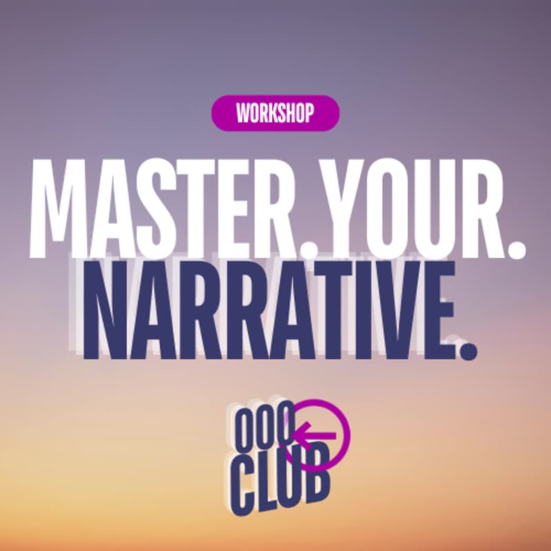 Cover Image for OOO-Club hosts: Master Your Narrative
