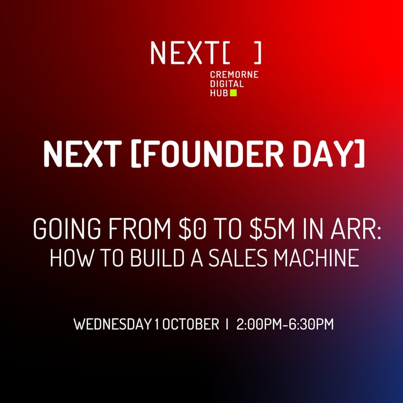 Cover Image for NEXT [Founder Day]: Going from $0 to $5m in ARR: How to Build a Sales Machine