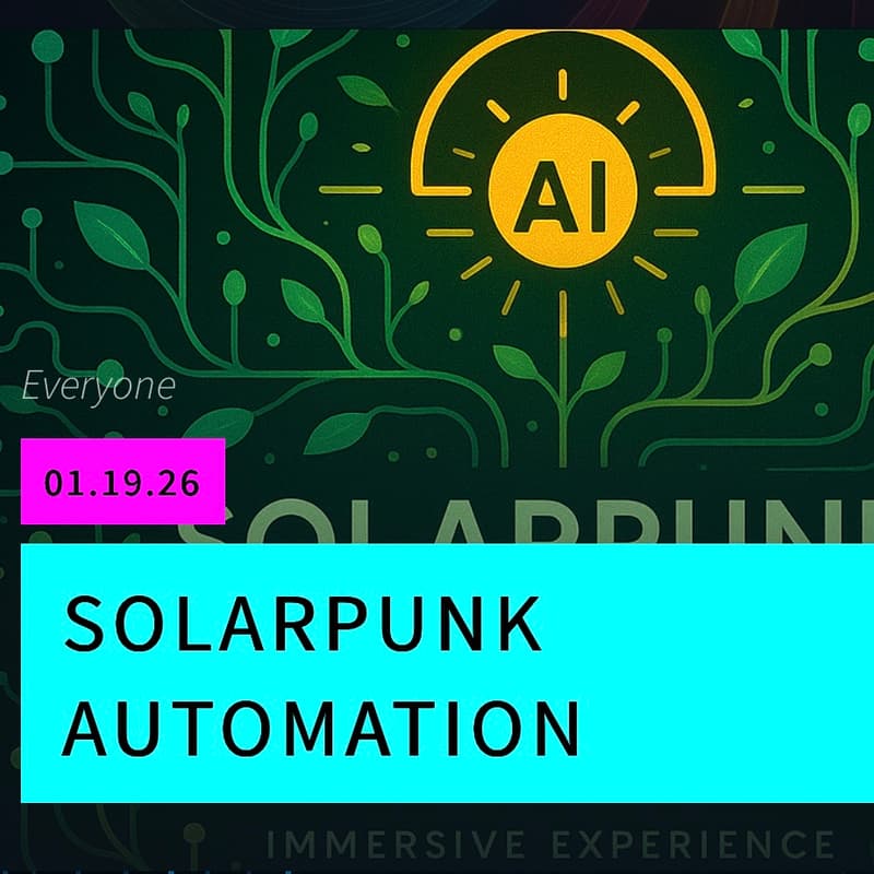 Cover Image for Solarpunk Automation Workshop and Watch Party