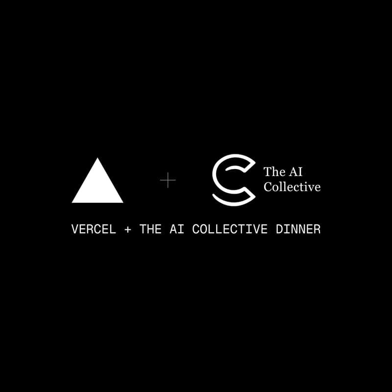 Cover Image for Vercel <> The AI Collective Dinner