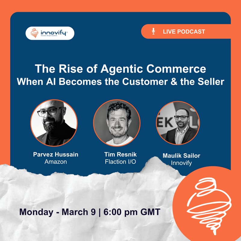 Cover Image for Podcast - The Rise of Agentic Commerce:  When AI Becomes the Customer and the Seller.