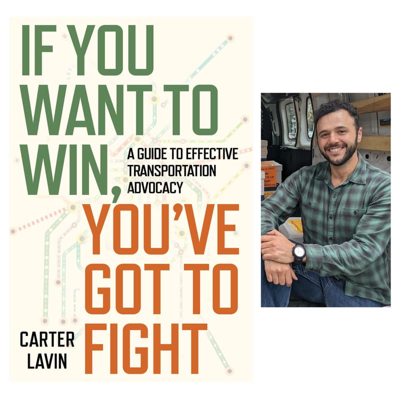Cover Image for Book Talk: If You Want to Win, You've Got to Fight - A Guide to Effective Transportation Advocacy