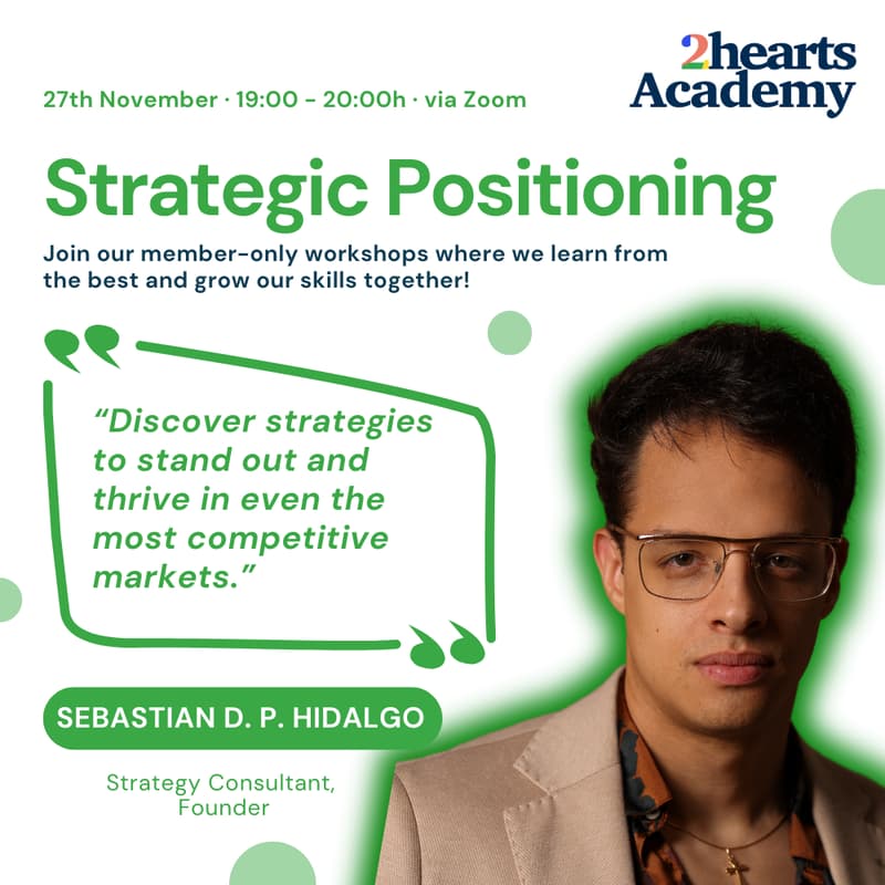 Cover Image for 2hearts Academy: Strategic Positioning with Sebastian D. P. Hidalgo